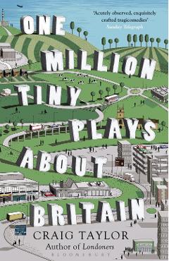Coperta cărții 'One Million Tiny Plays About Britain'