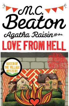 Agatha Raisin and the Love from Hell