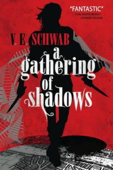 Gathering of Shadows - V.E. Schwab