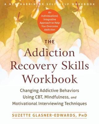 Addiction Recovery Skills Workbook