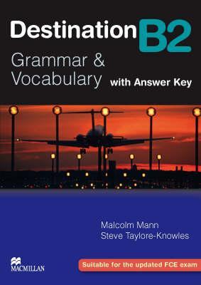 Destination B2 Intermediate Student Book +key: Student's Book with Key - Steve Taylore-Knowles, Malcolm Mann