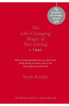 Poza produsului Life-Changing Magic of Not Giving a F**k