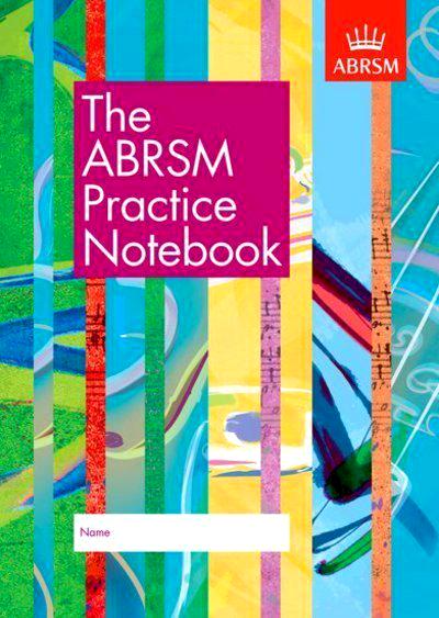 The ABRSM Practice Notebook - ABRSM