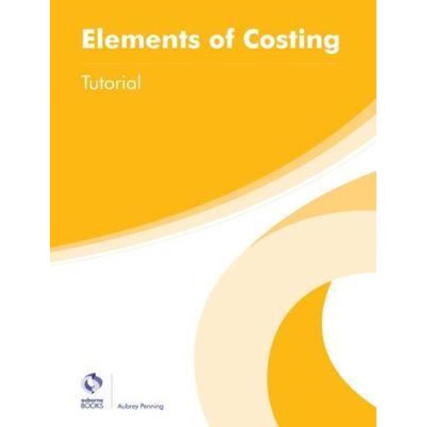 Elements of Costing Tutorial - Aubrey Penning
