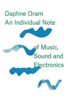 Poza produsului Daphne Oram - An Individual Note of Music, Sound and Electro