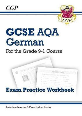 New GCSE German AQA Exam Practice Workbook - For the Grade 9-1 Course (Includes Answers)