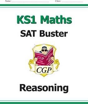 New KS1 Maths SAT Buster: Reasoning (for tests in 2018 and beyond)