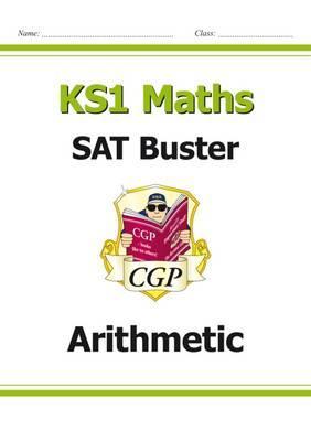New KS1 Maths SAT Buster: Arithmetic (for the 2019 tests)