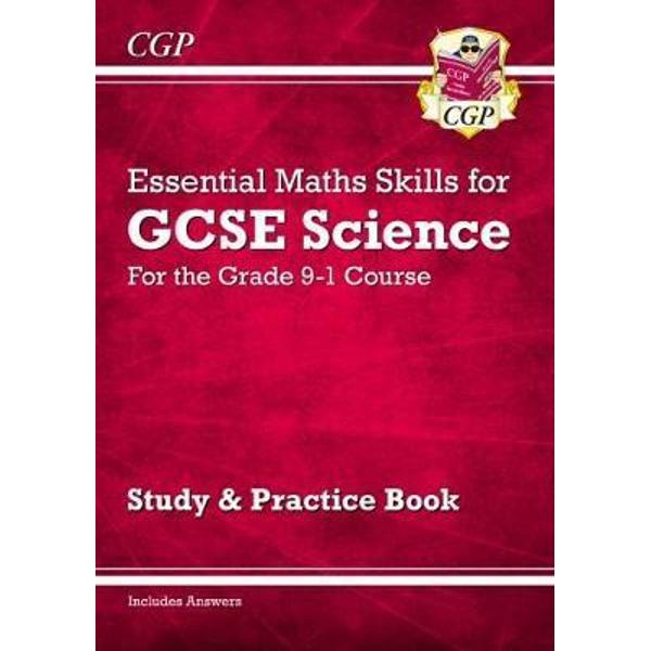 New Grade 9-1 GCSE Science: Essential Maths Skills - Study & Practice