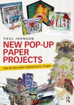 New Pop-Up Paper Projects - Paul Johnson