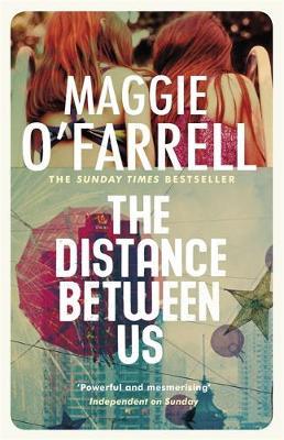 The distance between us - Maggie O'Farrell