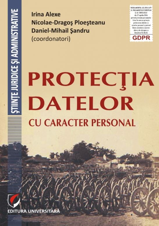 Protectia datelor cu caracter personal - Irina Alexe, Nicolae-Dragos Ploesteanu