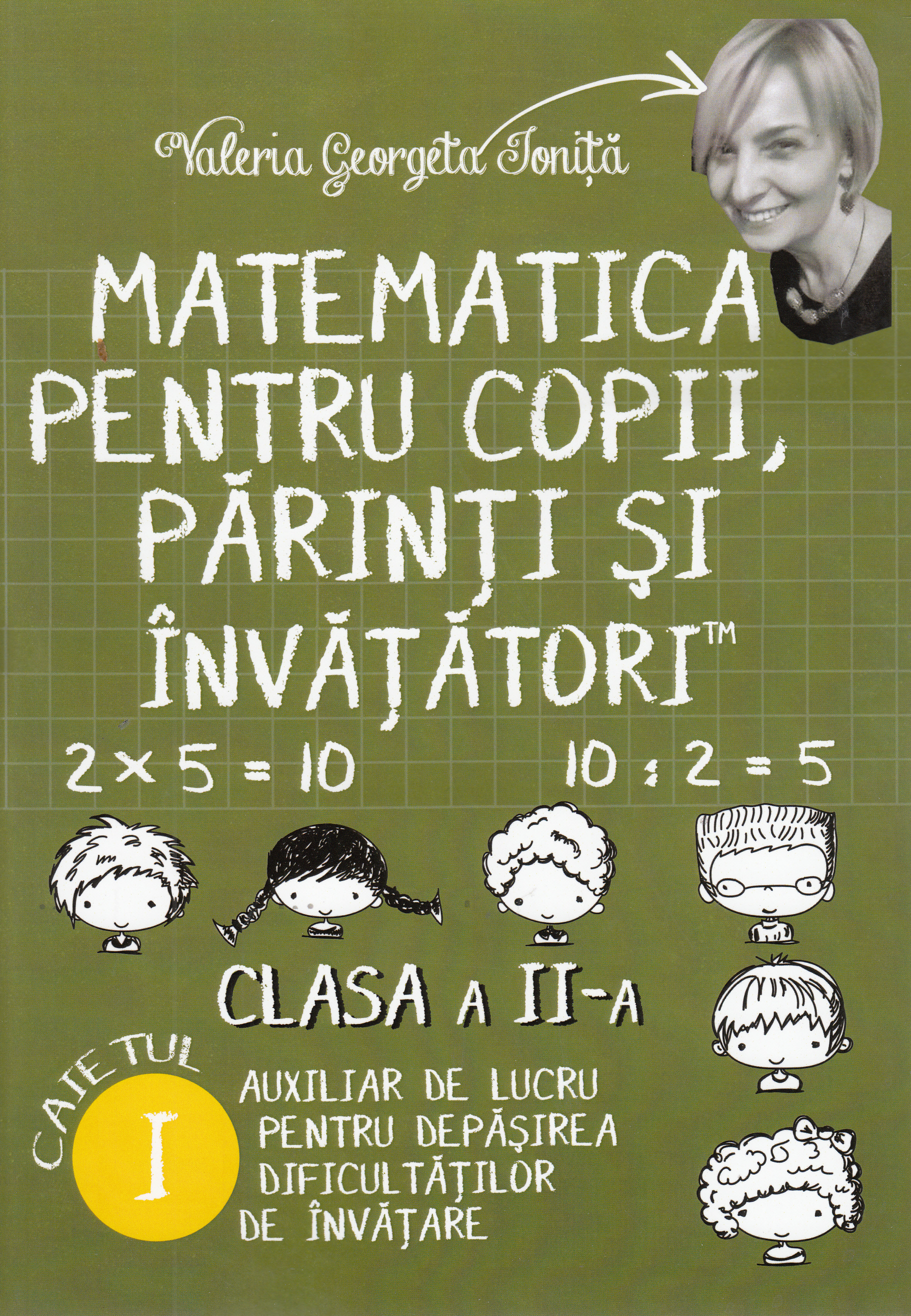 Matematica pentru copii, parinti si invatatori - Clasa 2 - Caietul I - Valeria Georgeta Ionita