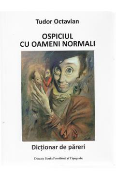 Poza produsului Ospiciul cu oameni normali - Tudor Octavian