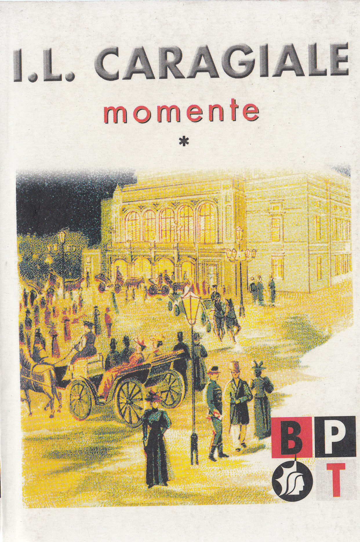 Momente Vol.1 - I.L. Caragiale