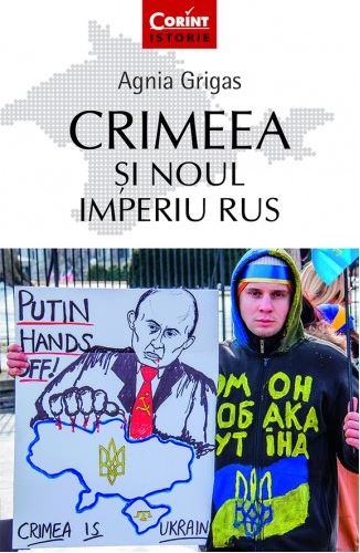 Crimeea si noul imperiu rus - Agnia Grigas