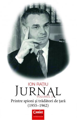 Jurnal Vol. 2: Printre spioni si tradatori de tara (1955-1962) - Ion Ratiu