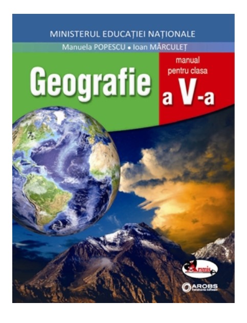 Geografie - Clasa 5 + Cd - Manual - Manuela Popescu, Ioan Marculet