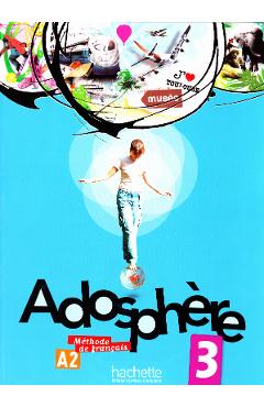 Coperta cărții 'Adosphere. Livre de l'eleve 3 + CD-audio'