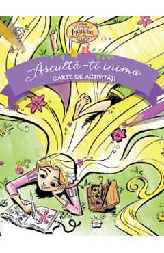 Coperta cărții 'Disney - O poveste încâlcită - Ascultă-ți inima - Carte de activități'