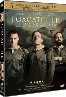 DVD Foxcatcher - Echipa Foxcatcher