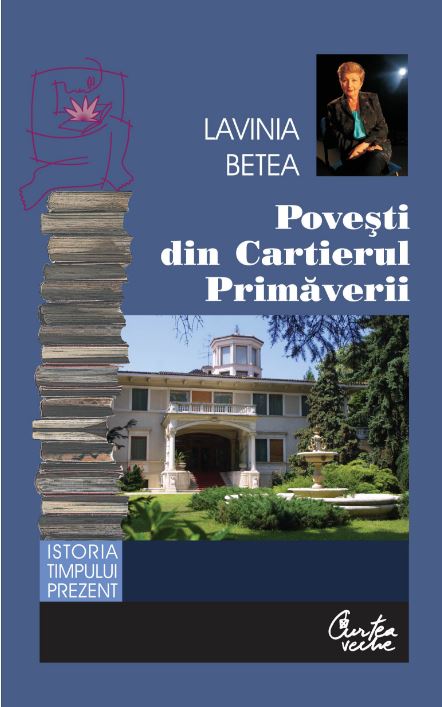 Povesti din Cartierul Primaverii Ed. 2 - Lavinia Betea