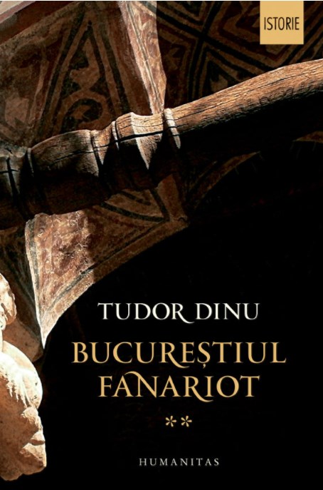 Bucurestiul fanariot Vol.2 - Tudor Dinu