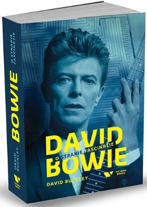 David Bowie, O stranie fascinatie - David Buckley