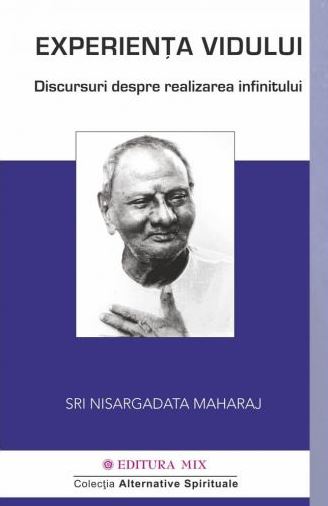 Experienta vidului - Sri Nisargadatta Maharaj