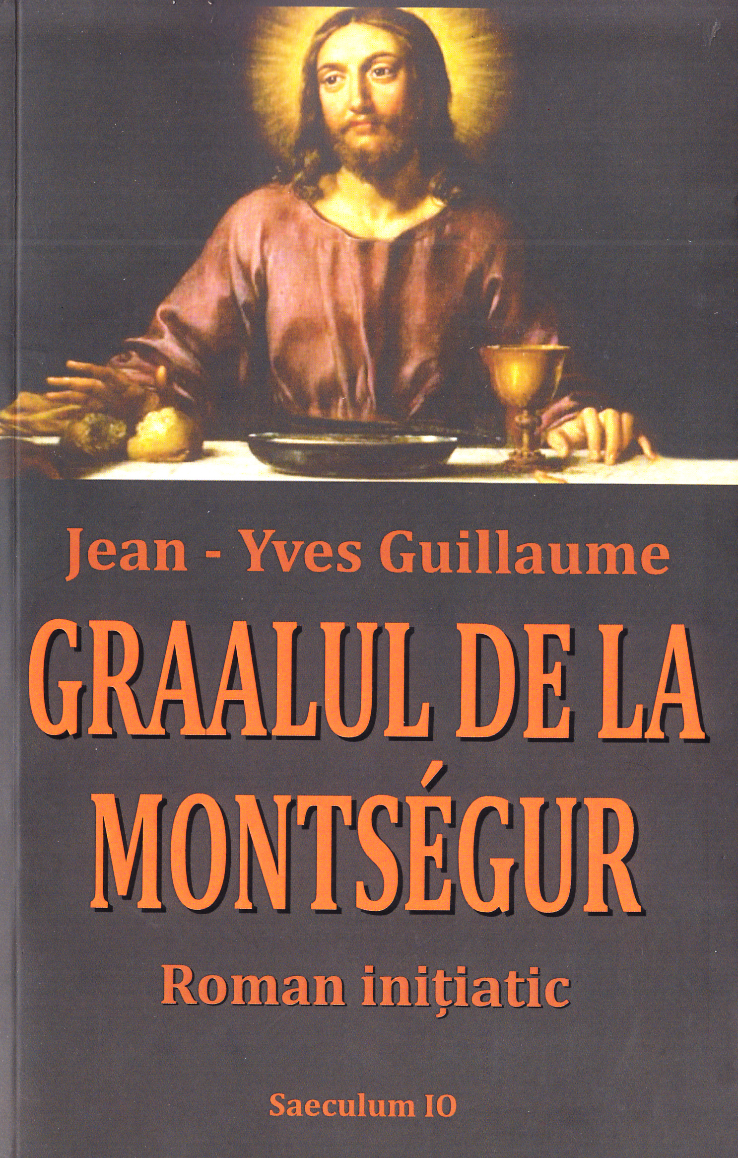 Graalul de la Montsegur - Jean-Yves Guillaume