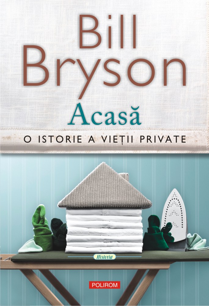 Acasa. O istorie a vietii private - Bill Bryson
