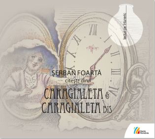 CD Serban Foarta citeste din Caragialeta & Caragialeta Bis