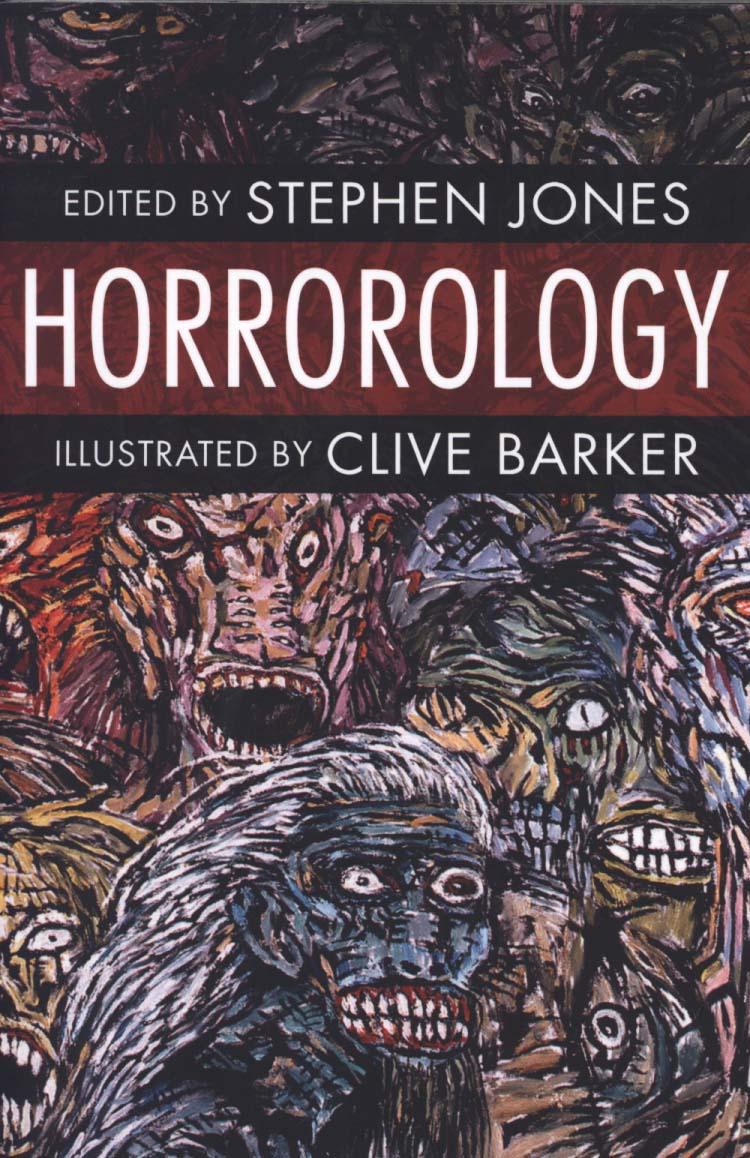 Horrorology - Clive Barker, Stephen Jones