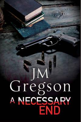 A Necessary End: A Percy Peach Police Procedural - J. M. Gregson