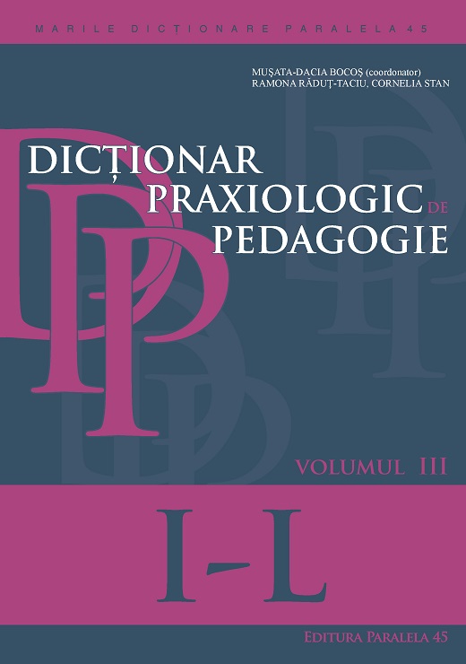 Dictionar praxiologic de pedagogie vol.3: I- L - Musata-Dacia Bocos