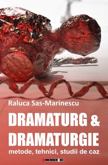 Dramaturg si dramaturgie - Raluca Sas-Marinescu