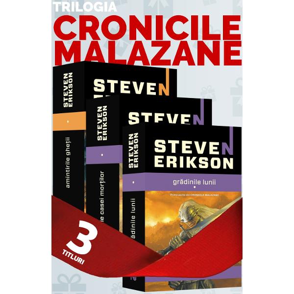 Pachet Seria Cronicile Malazane (1+2+3) - Steven Erikson
