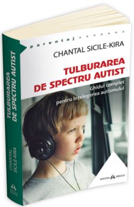 Tulburarea de spectru autist - Chantal Sicile-Kira