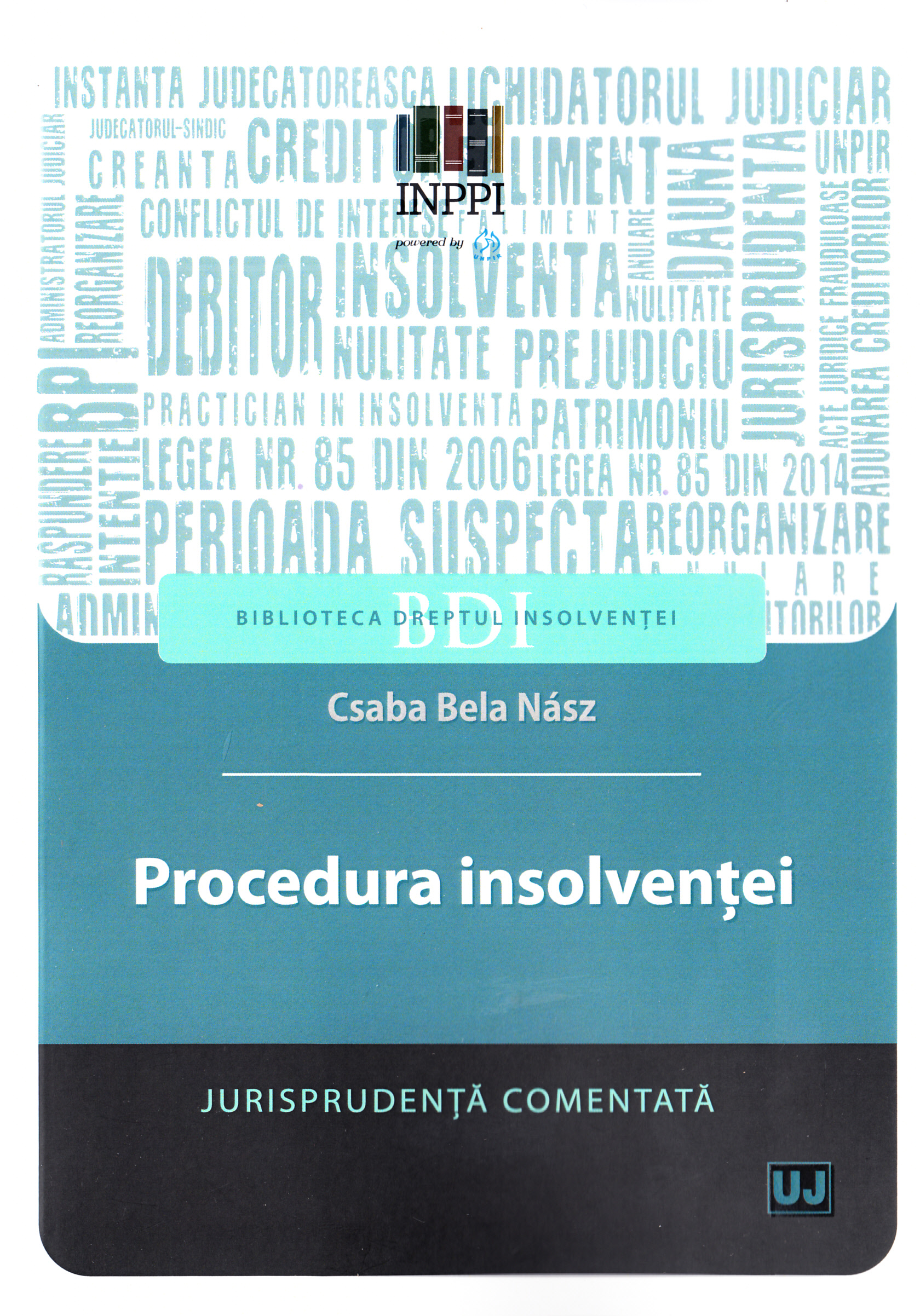 Procedura insolventei. Jurisprudenta comentata - Csaba Bela Nasz