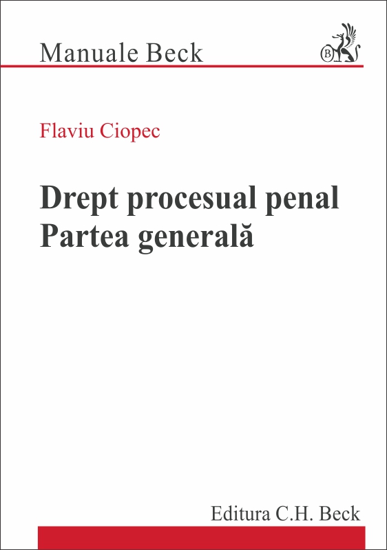 Drept procesual penal. Partea generala - Flaviu Ciopec