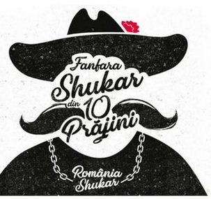 CD Fanfara Shukar din 10 Prajini - Romania Shukar
