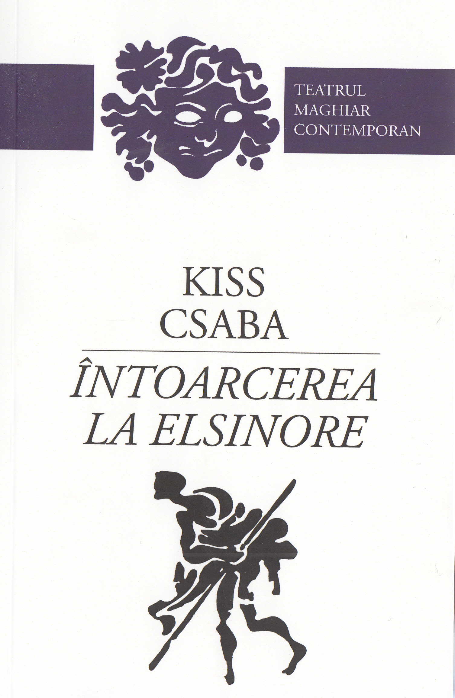 Intoarcerea la Elsinore - Kiss Csaba