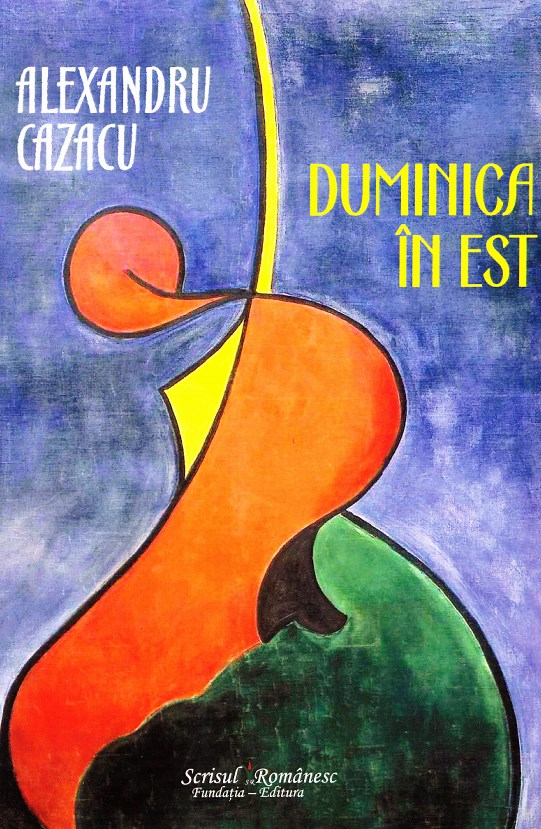 Duminica in Est - Alexandru Cazacu