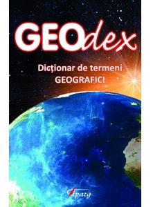 Geodex. Dictionar de termeni geografici - Lucian Irinel Ilinca