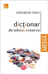 Dictionar de tehnici creative - Gheorghe Onut