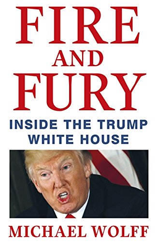 Fire and fury - Michael Wolff