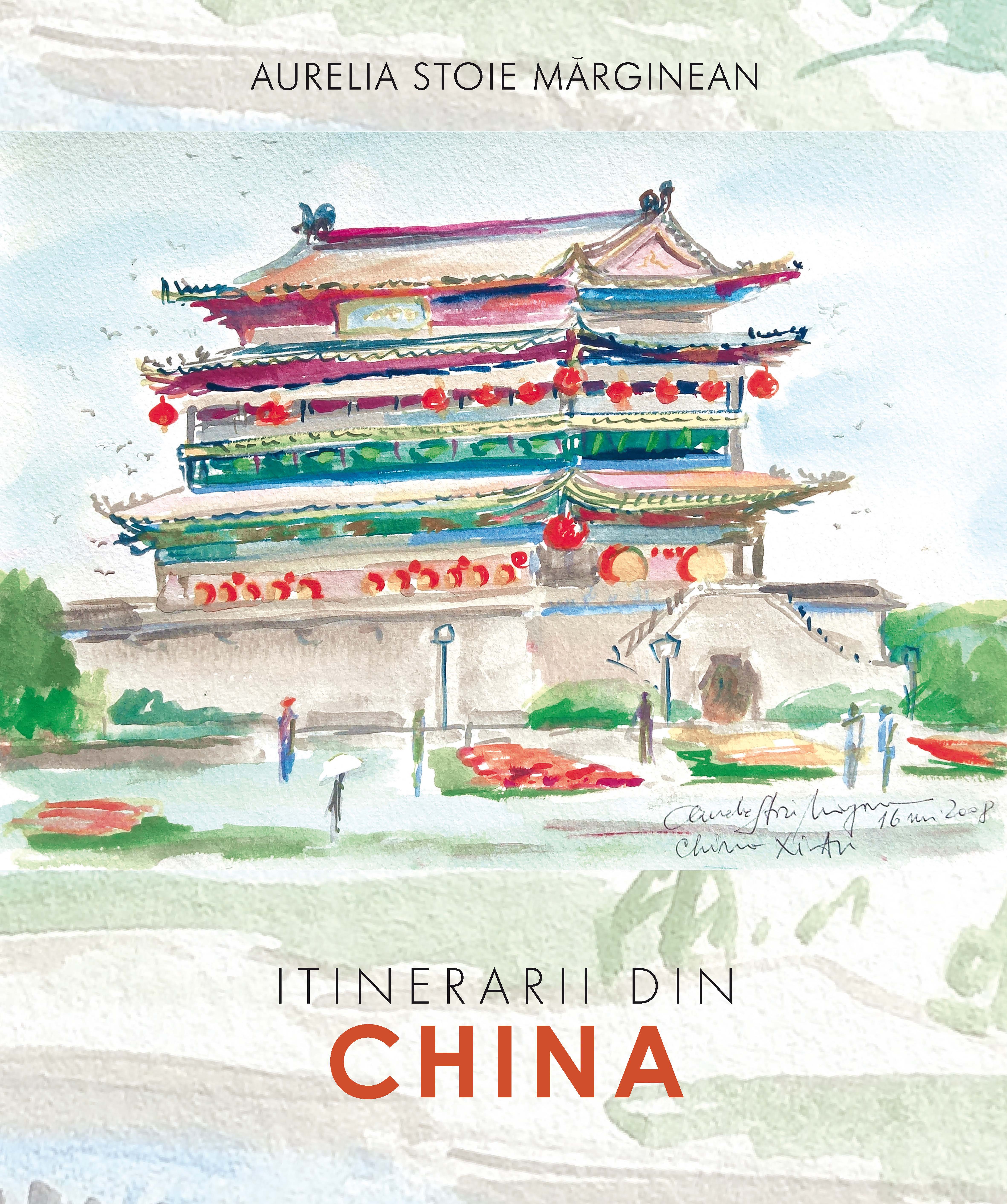 Itinerarii din China - Aurelia Stoie Marginean