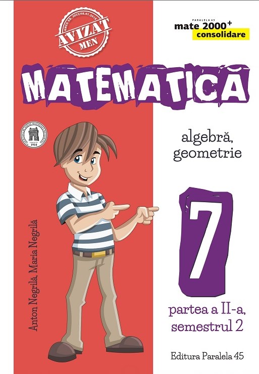 Matematica Clasa a 7-a Partea 2 Sem 2 Consolidare Ed.6 - Anton Negrila
