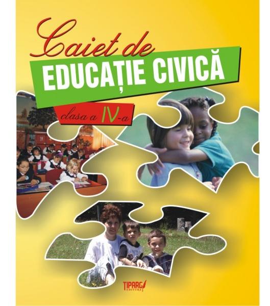 Educatie Civica Clasa a 4-a Caiet - Marinela Chiriac, Mariana-Cerasela Popa