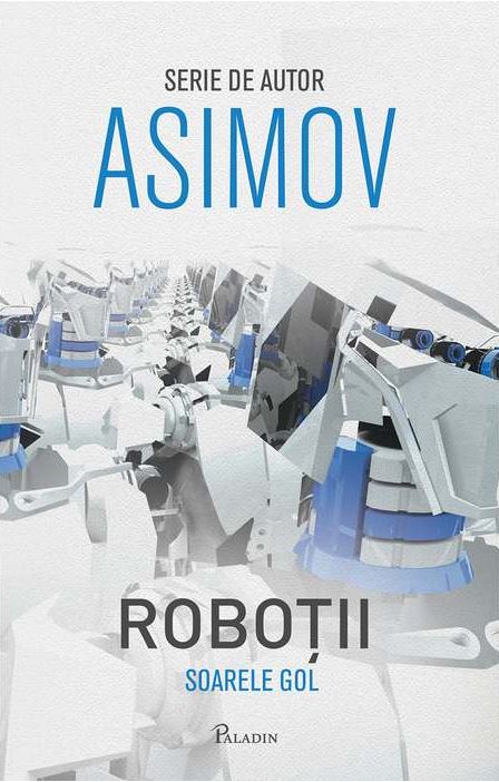Robotii 3: Soarele gol - Asimov